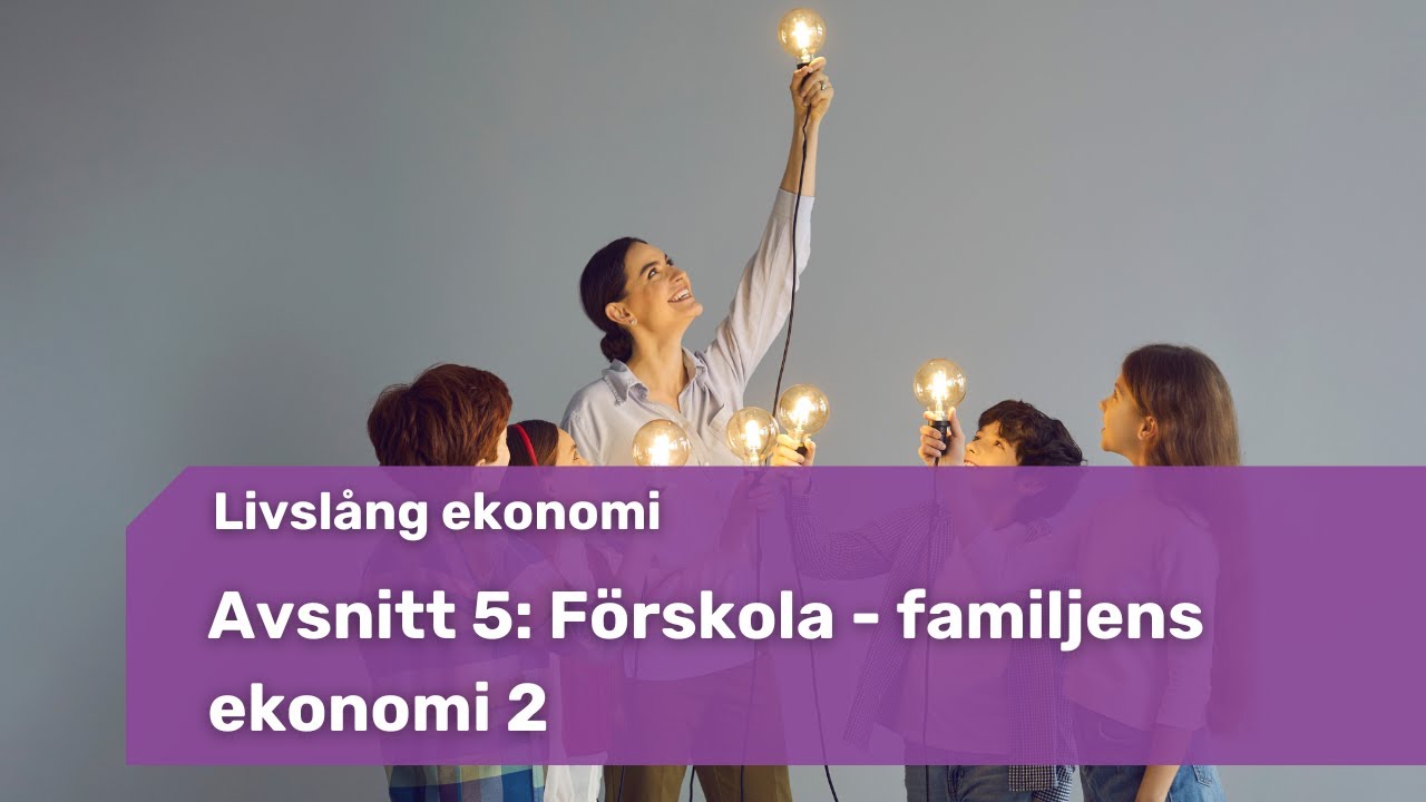 5. Förskola – familjens ekonomi 2